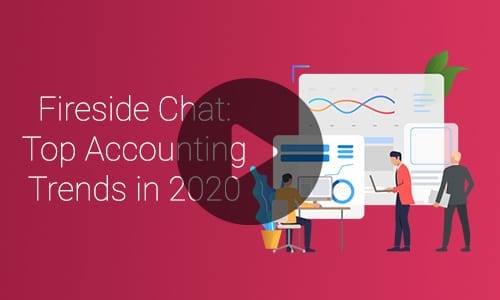 Fireside Chat: Top Accounting Trends in 2020